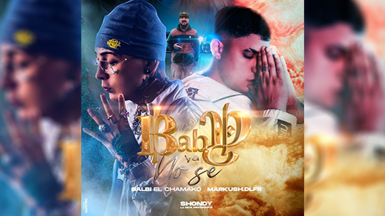 Markush ft Balbi El Chamako - Baby Ya No Se VIDEO OFICIAL 4K