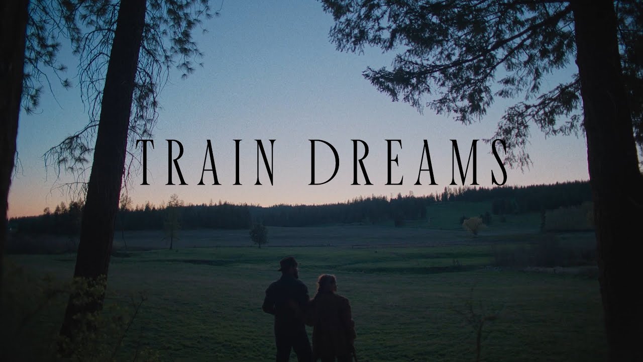 Train Dreams (2025) | Sigur Rós - Dauðalogn