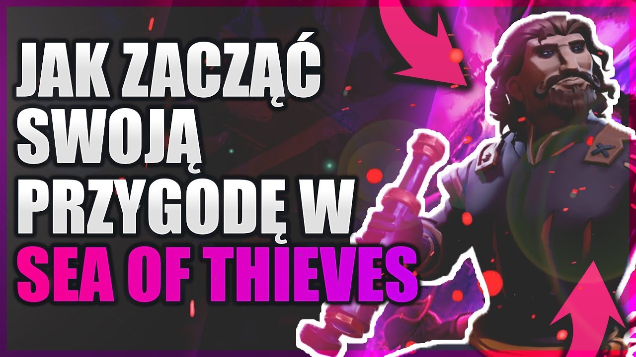 Wszystko co powinieneś wiedzieć kiedy zaczynasz grę w SEA OF THIEVES w 2020 !!! *gra za 4 zł*