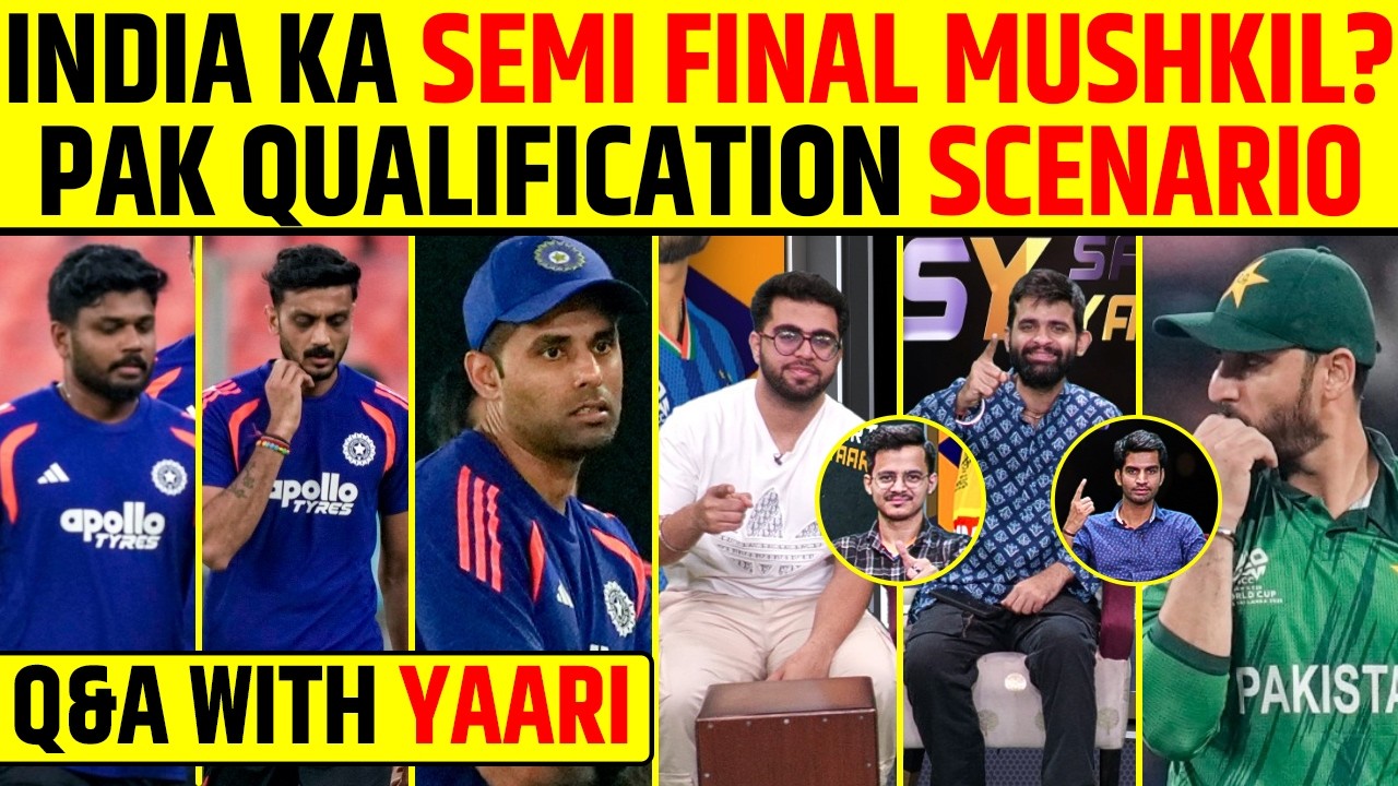 🔴Q & A WITH YAARI - INDIA KA SEMI FINAL MUSHKIL? PAKISTAN QUALIFICATION SCENARIO?