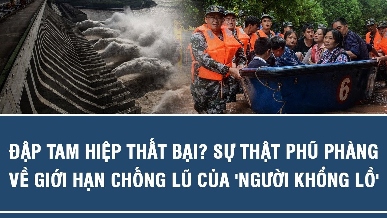 ĐẬP TAM HIỆP THẤT BẠI? SỰ THẬT PHŨ PHÀNG VỀ GIỚI HẠN CHỐNG LŨ CỦA 'NGƯỜI KHỔNG LỒ'