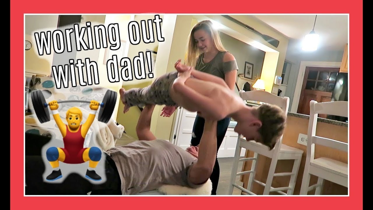 WORKING OUT WITH DAD
