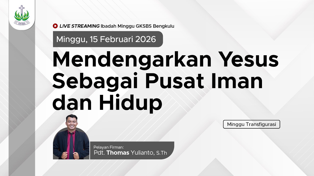 Ibadah Minggu 15 Februari 2026  |   GKSBS Bengkulu - Timur Indah