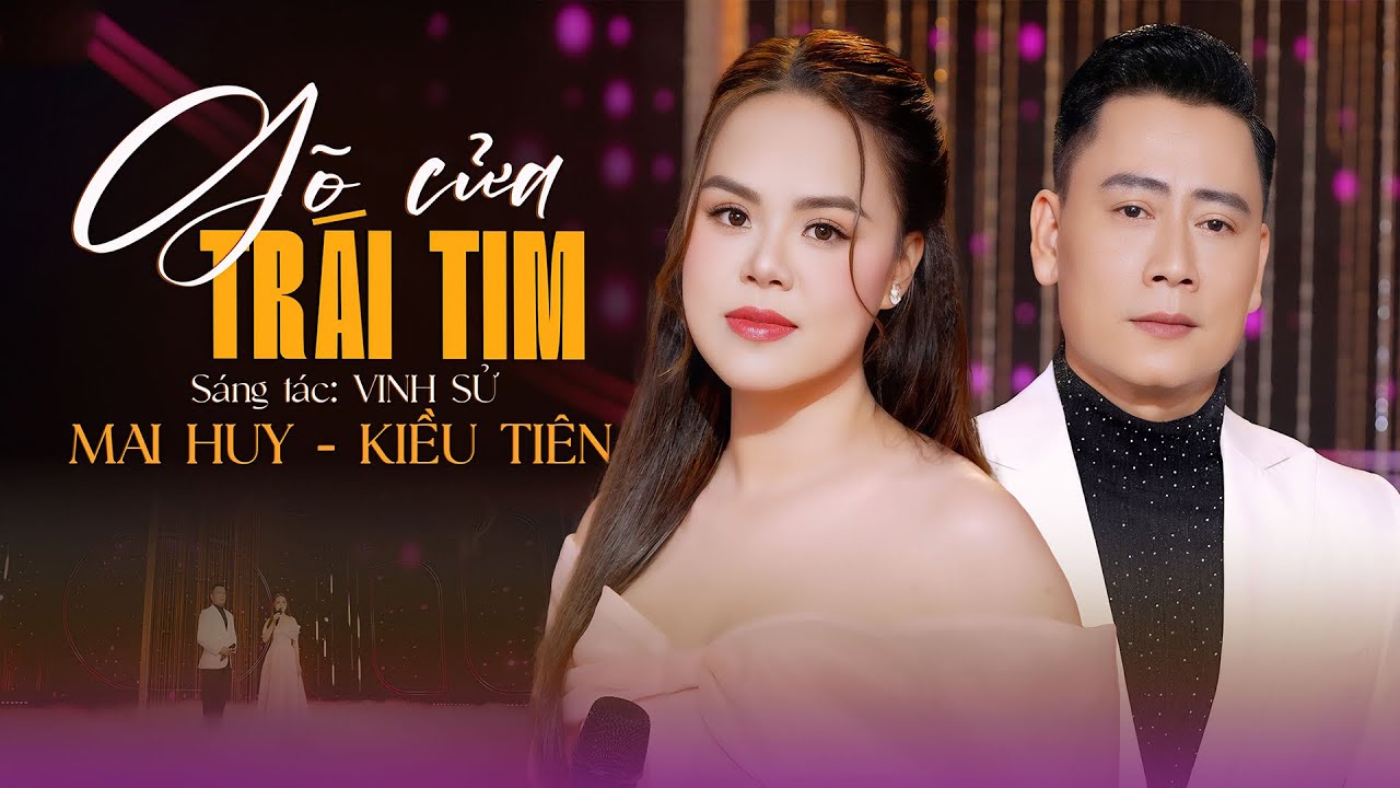 Gõ Cửa Trái Tim - Mai Huy & Kiều Tiên / Official Video Music 