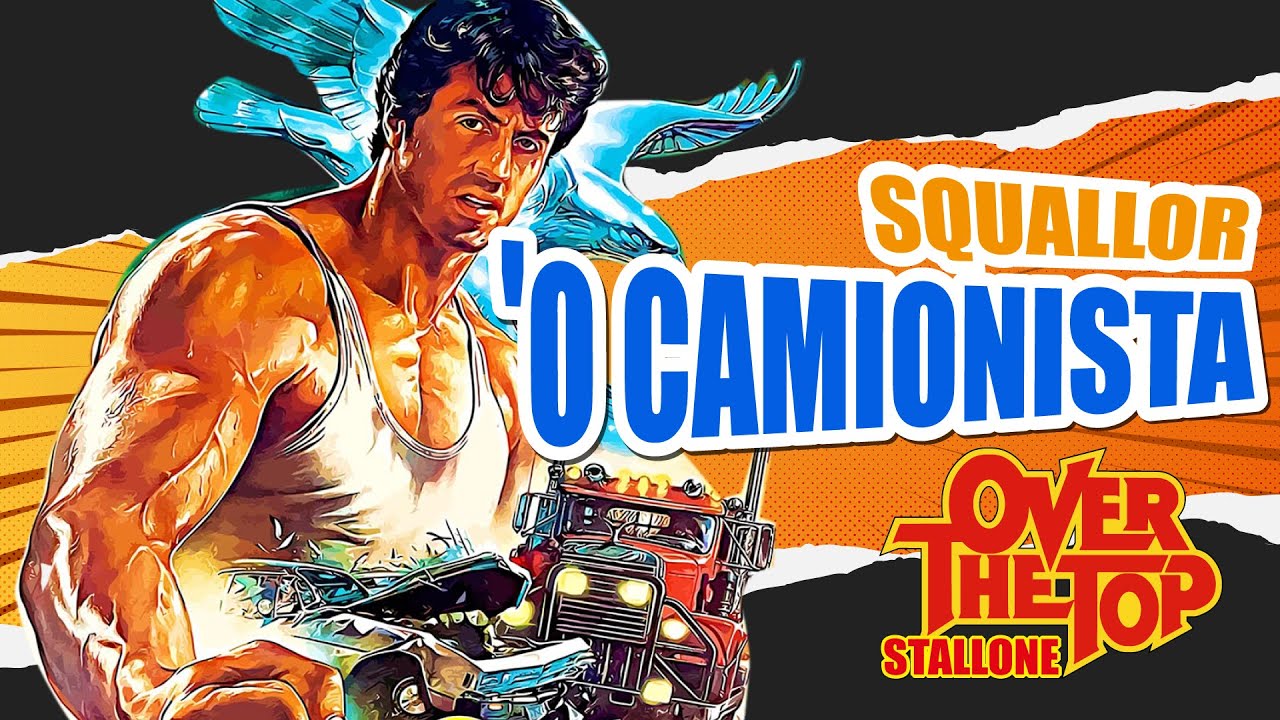 ' O camionista - Squallor | Over the Top - Sylvester Stallone