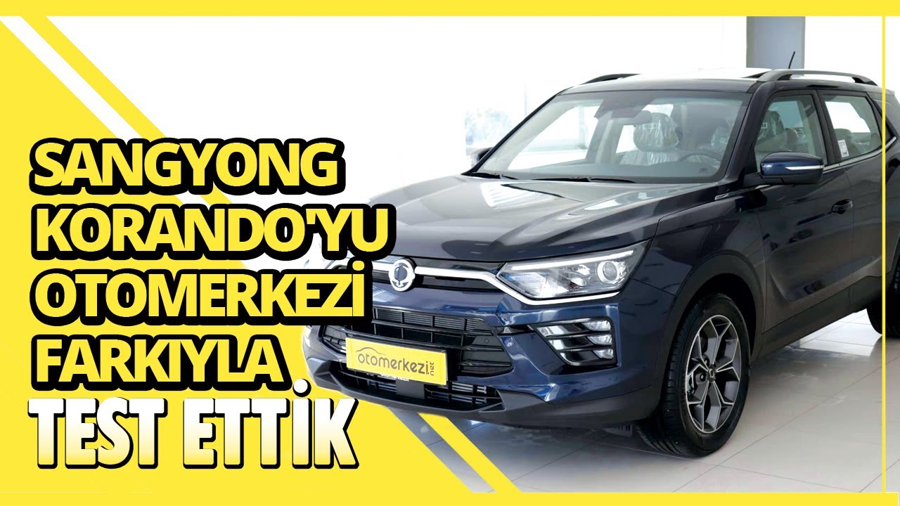 SangYong Korando'yu Otomerkezi Farkıyla Test Ettik