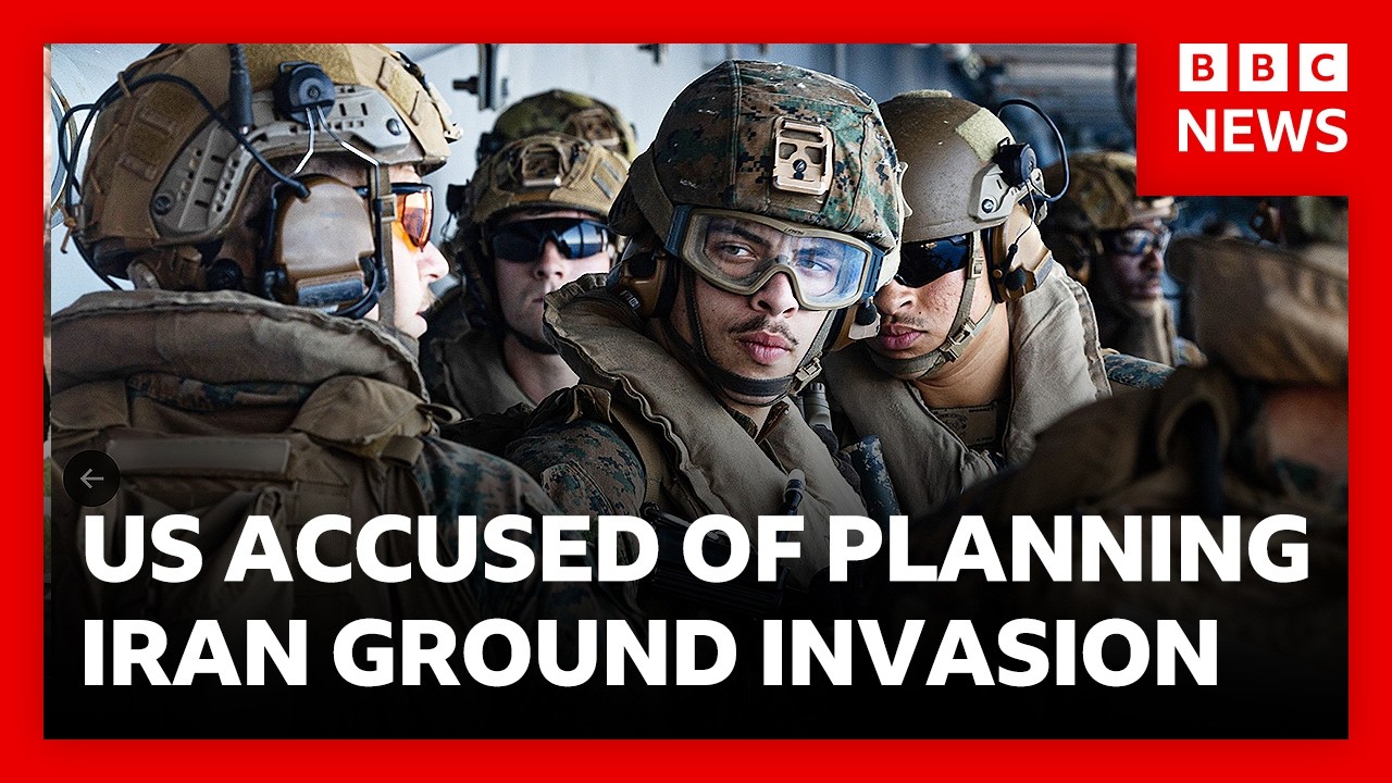 Trump accused of secret plan for Iran ground invasion as thousands of US Marines arrive | BBC News