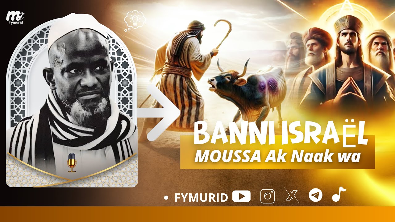 BANNI ISRAËL & MOUSSA Ak Naak wa 😢/ Par Serigne Bassirou Mbacké khelcom