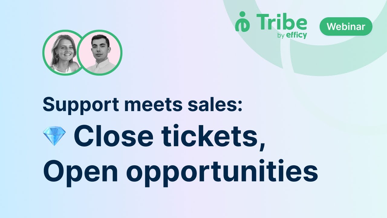 Close tickets, open opportunities with Tribe CRM