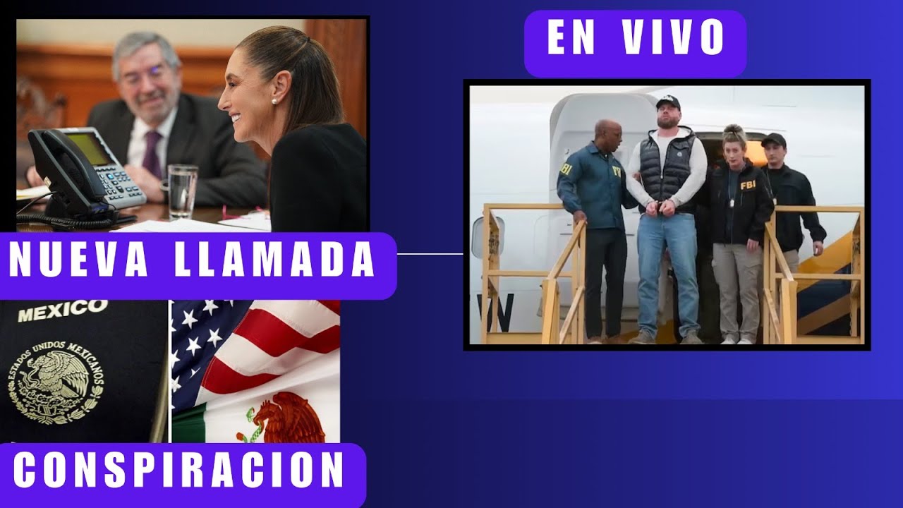 SHEINBAUM Y TRUMP NUEVA LLAMADA; FBI DETUVO EN MÉXICO A NARCO: WSJ; ¿MÉXICO CONSPIRA EN EUA?