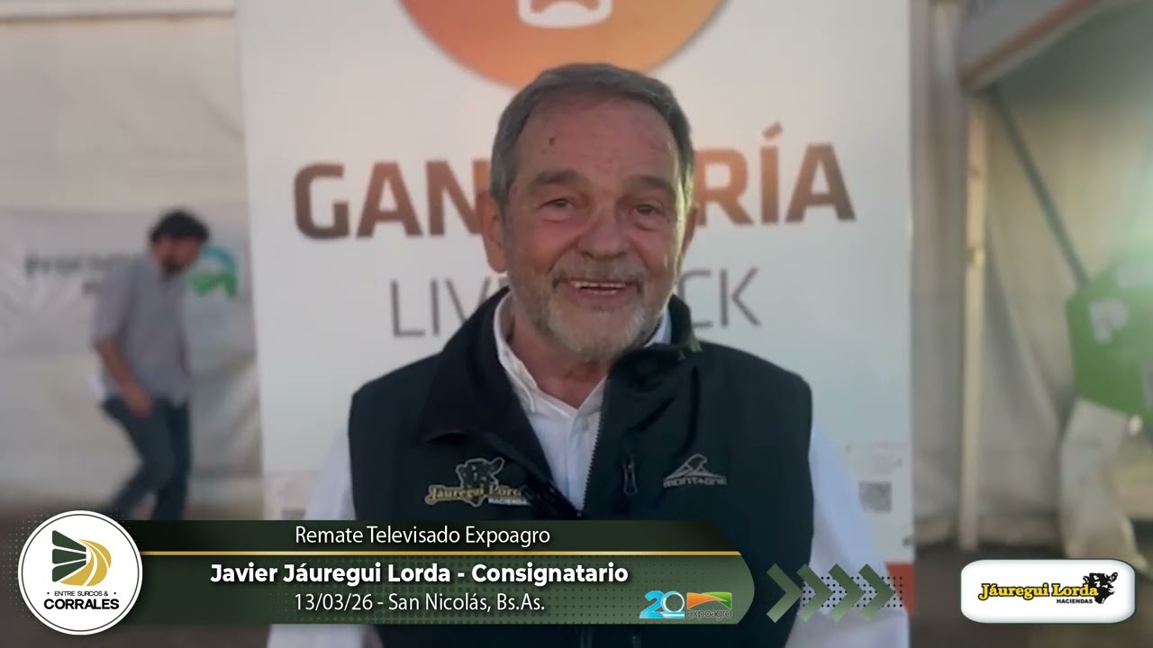 13-03-26 - Javier Jáuregui Lorda - Consignatario - Expoagro, San Nicolás, Bs.As.