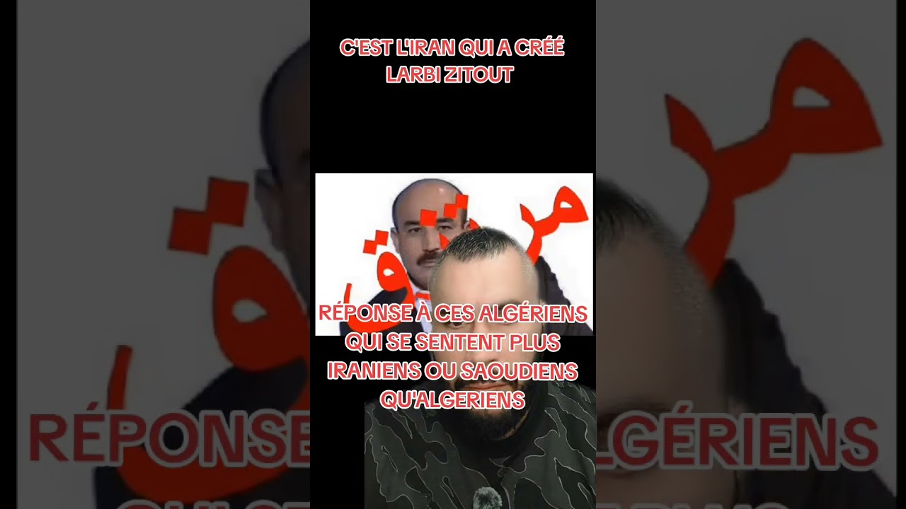 R&Eacute;PONSE &Agrave; CES ALG&Eacute;RIENS QUI SE SENTENT PLUS IRANIENS/SAOUDIENS QU'ALGERIENS : L'IRAN A CR&Eacute;&Eacute; ZITOUT 