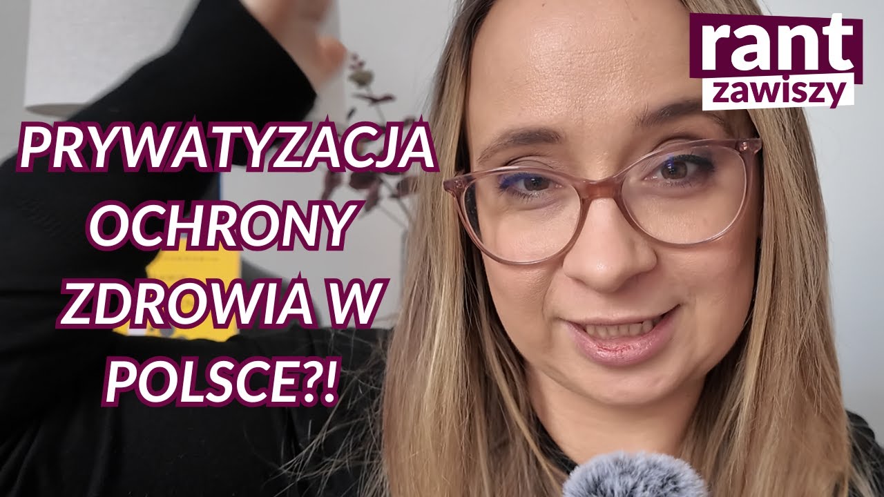 Prywatyzacja ochrony zdrowia w Polsce?! #RantZawiszy na system ochrony zdrowia