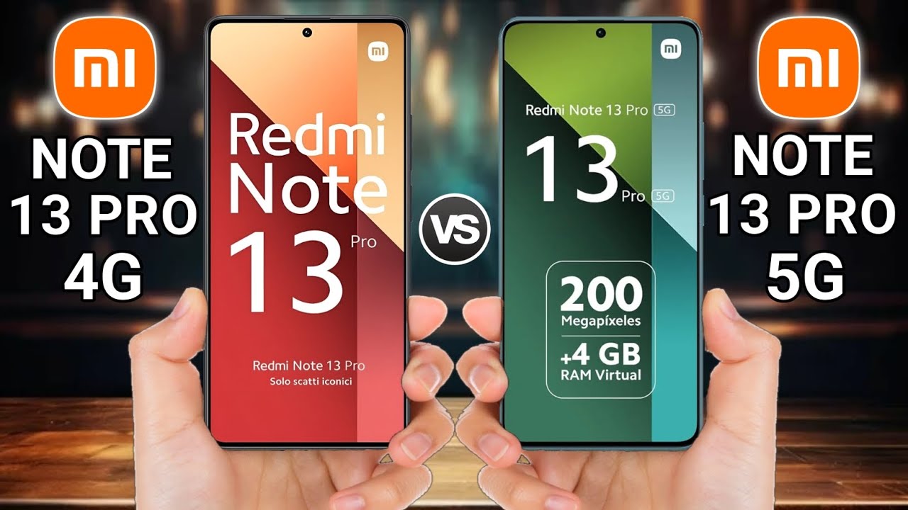 Redmi Note 13 Pro 4G Vs Redmi Note 13 Pro 5G