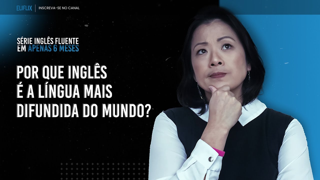 Episódio #1 Por que inglês é a língua mais difundida do mundo?