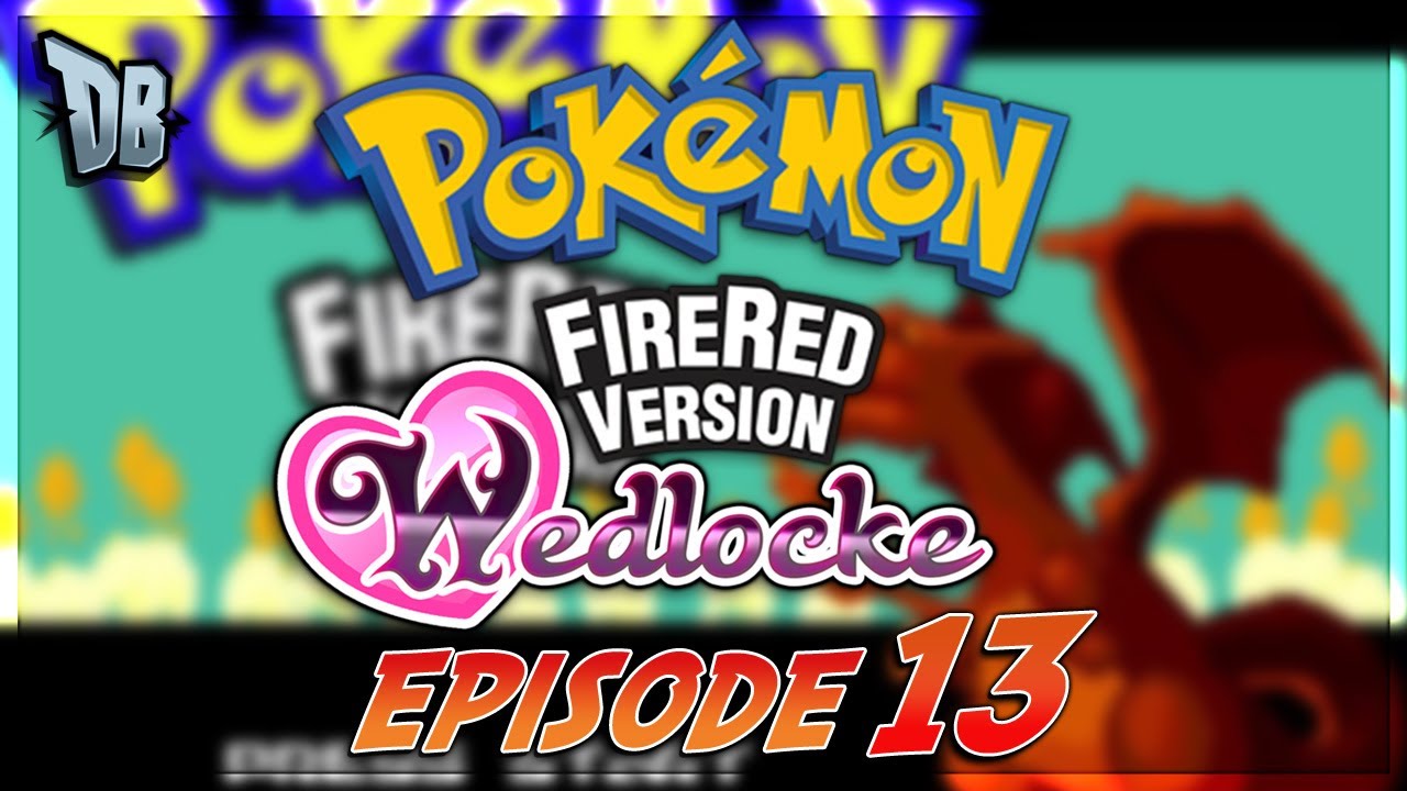 Pokemon Fire Red Wedlocke! Episode 13