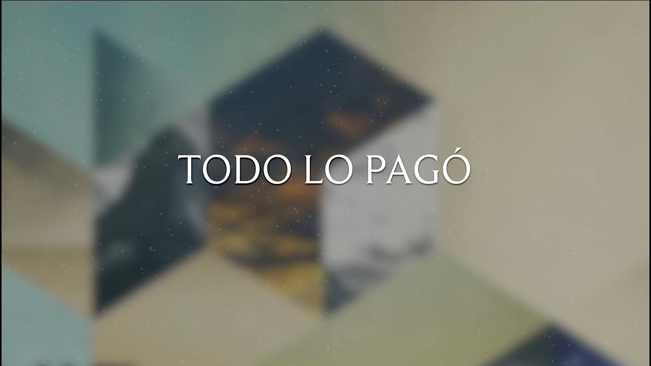 Todo Lo Pagó | Lyric Video Oficial