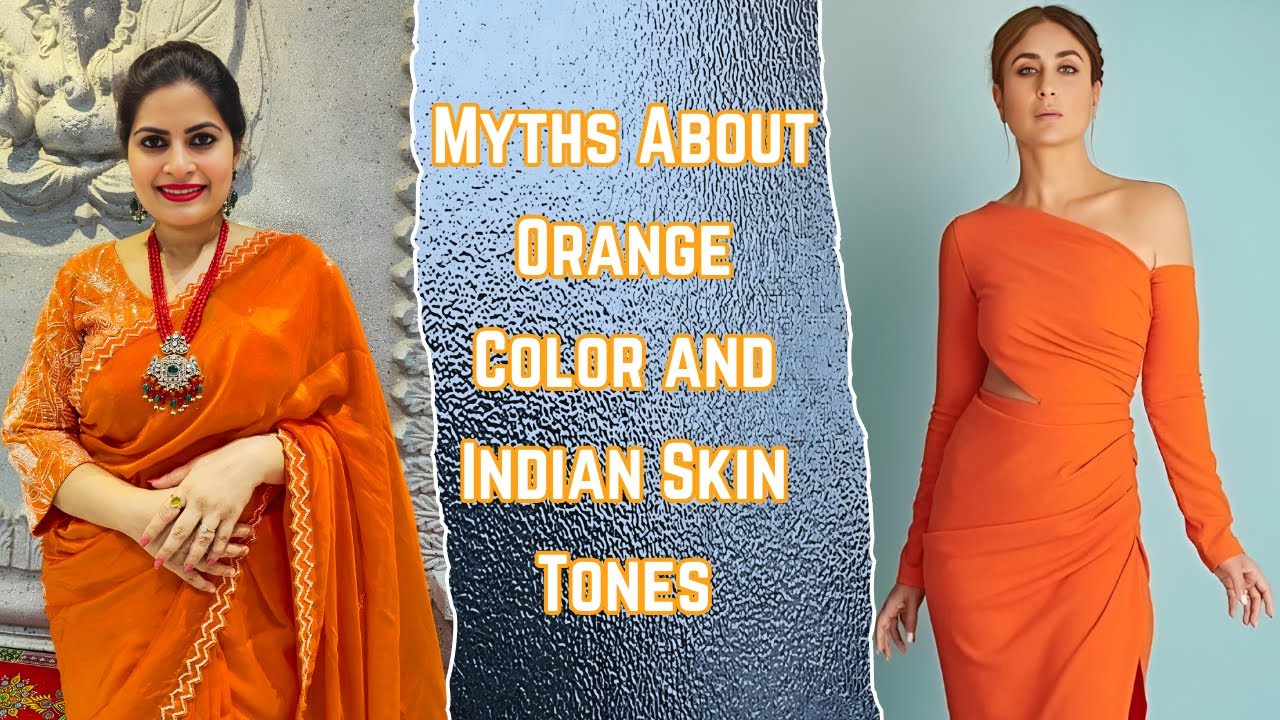 Busted: Myths About Orange Color and Indian Skin Tones #deepthiganesh #yt #fashiontips #colors