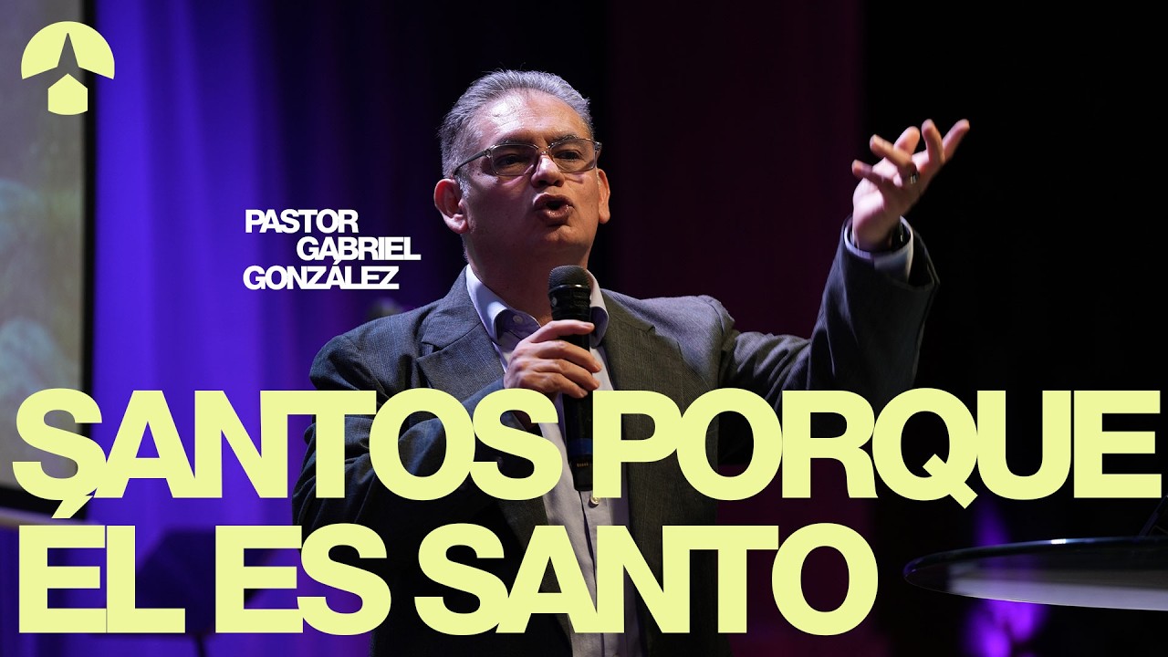 Predicación #65 | Santos porque Él es santo
