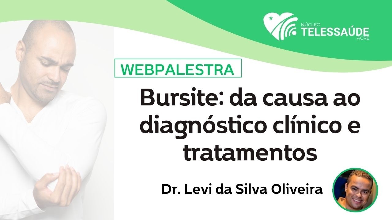 BURSITE: DA CAUSA AO DIAGNÓSTICO CLÍNICO E TRATAMENTOS