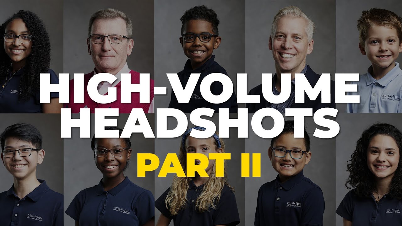 High Volume Headshots Part II - School Portraits, Corporate, Performing Artists.