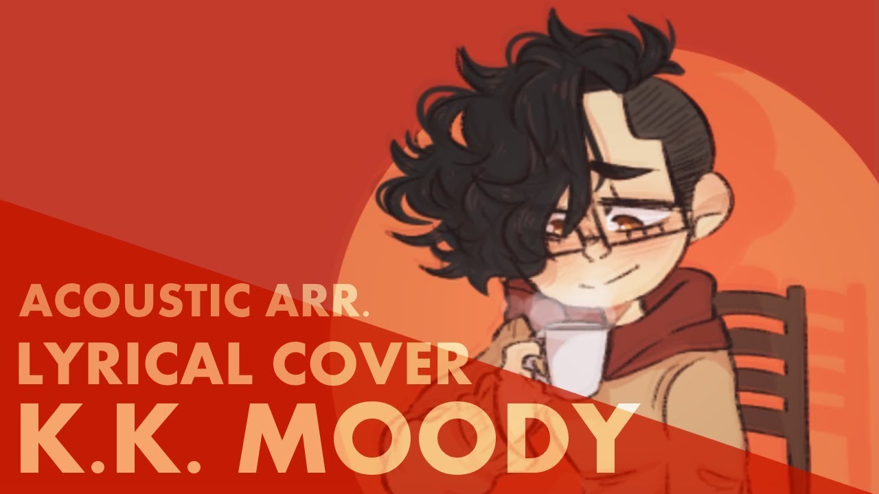K.K. Moody (Lyrical Cover)【MAX】