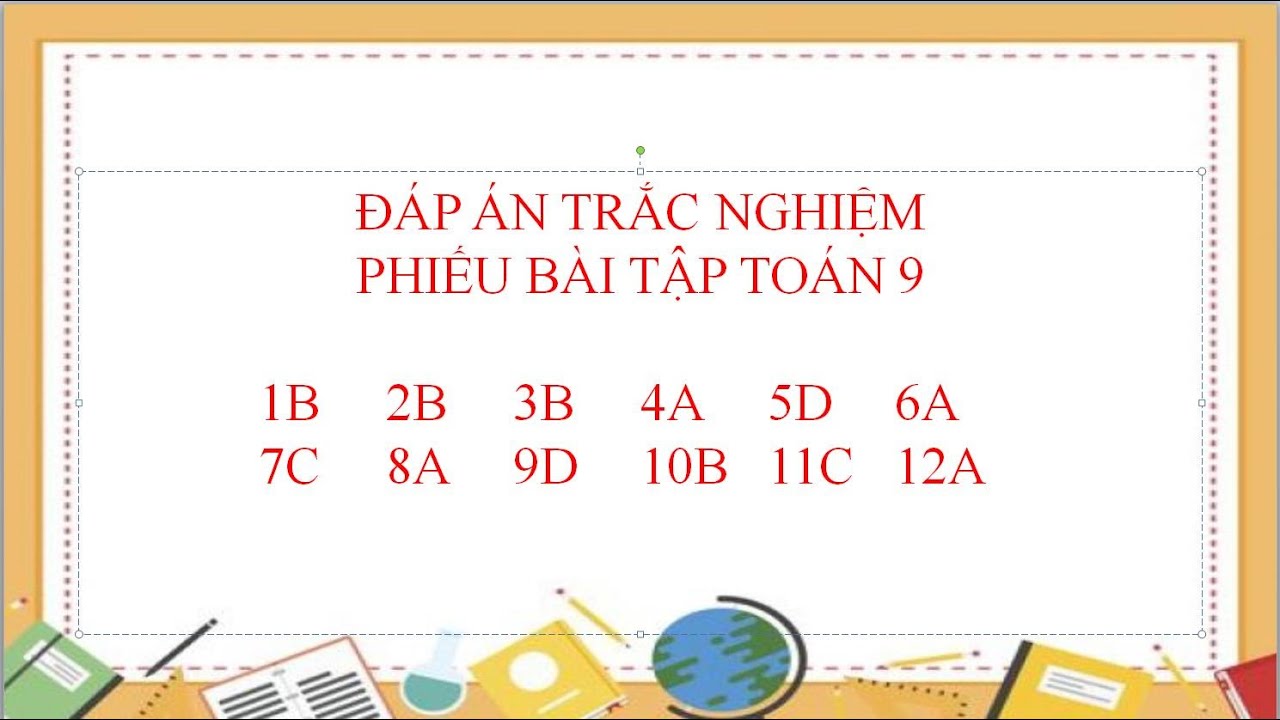 [Toán lớp 9] - ĐÁP ÁN TRẮC NGHIỆM (BTVN 3.2)