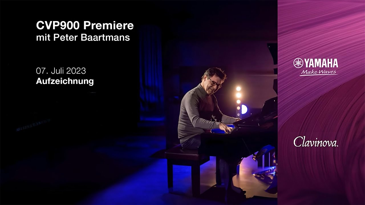 Yamaha CVP900: Die ultimative Musikrevolution | Produktpräsentation mit Peter Baartmans