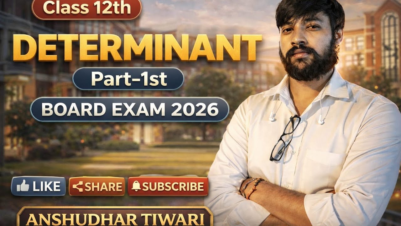 Class 12 Maths Revision 🔥 [DETERMINANT] | PART-1st | Board Exam 2026 | ANSHUDHAR TIWARI#maths 
