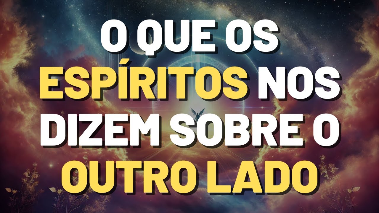 A VIDA NO PLANO ESPIRITUAL  Mensagem Esp&iacute;rita Para Voc&ecirc;