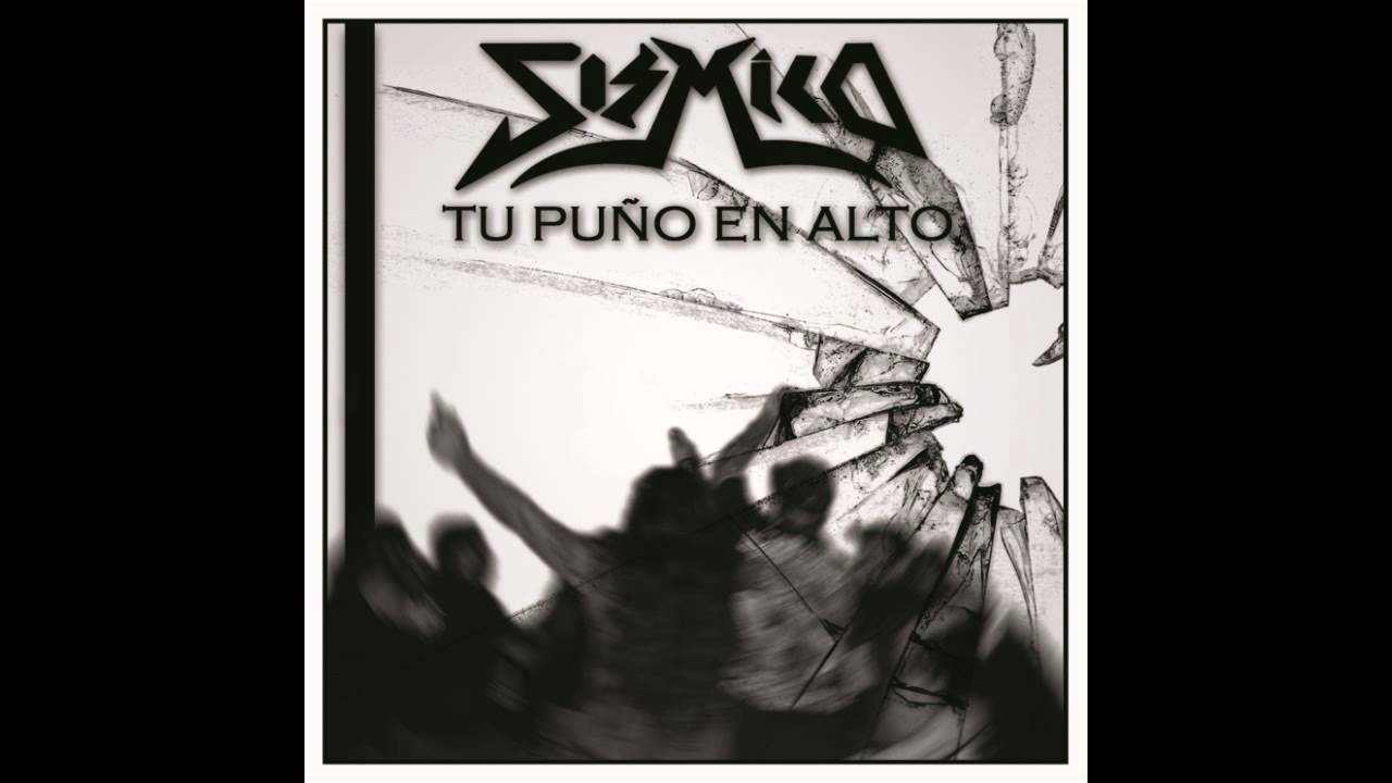 Sismico - Tu pu&ntilde;o en alto (Full album)