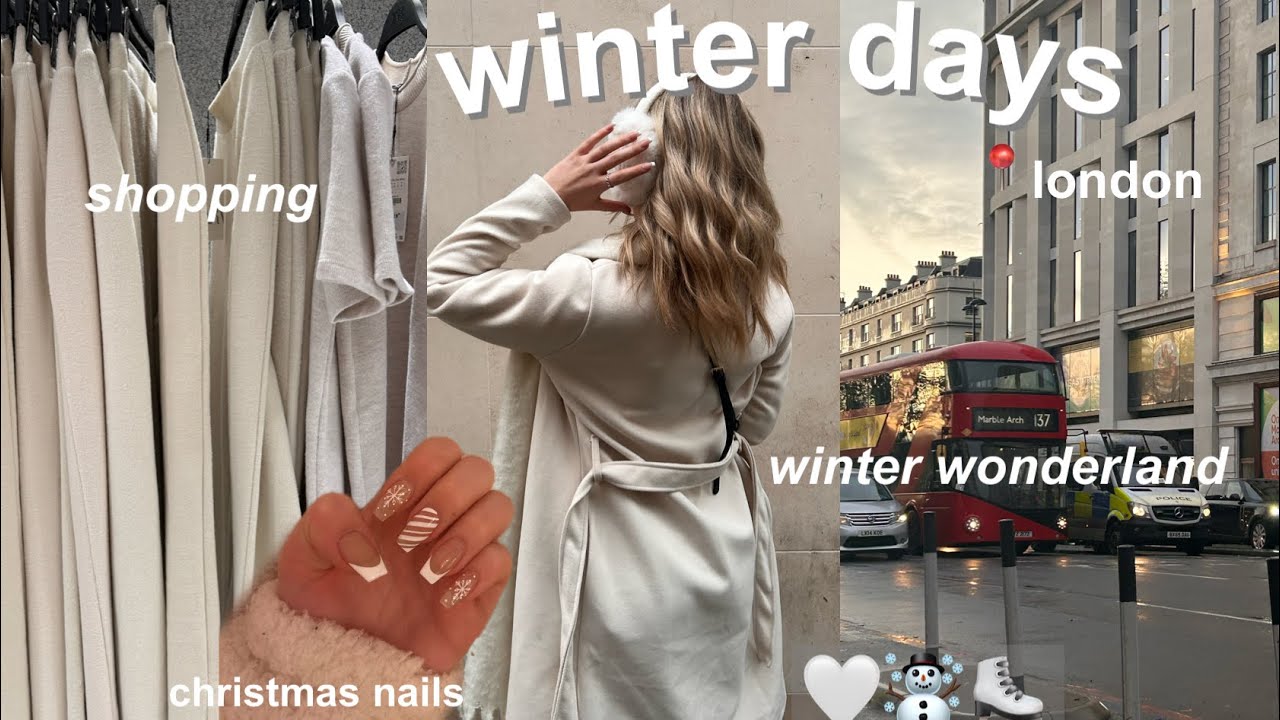 winter days in my life🤍winter wonderland, shopping, london
