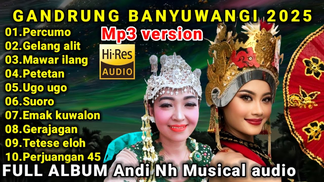 GANDRUNG BANYUWANGI TERBARU 2025 MP3 VERSION PERCUMO,GELANG ALIT,MAWAR ILANG,PETETAN,UGO UGO, SUORO