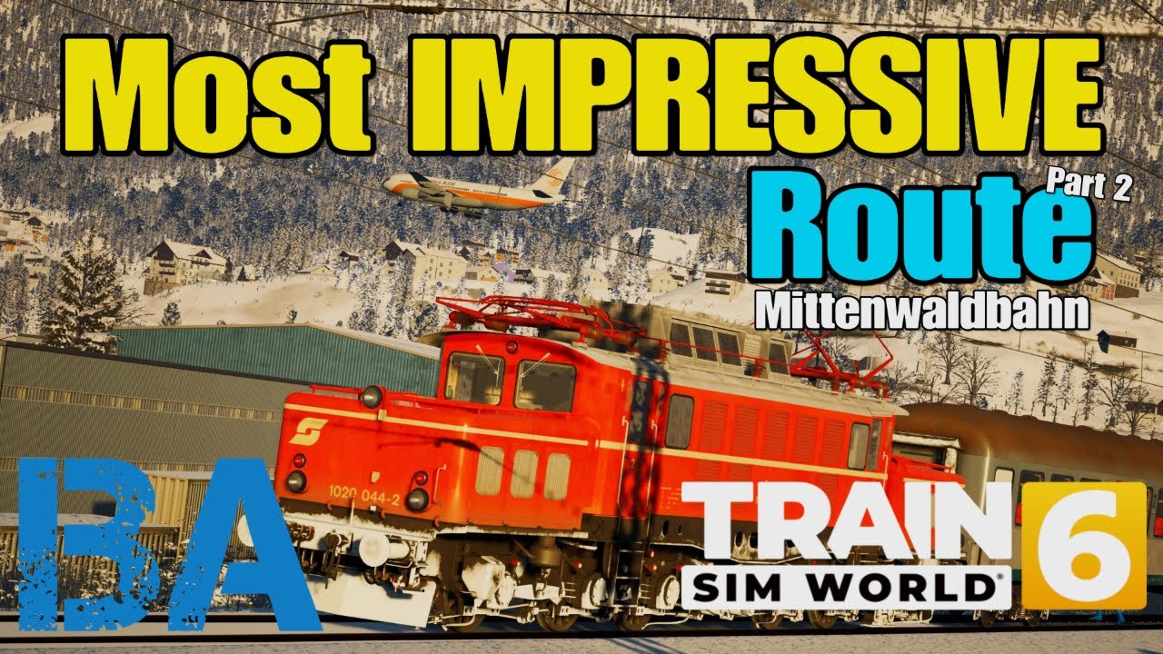 Самый впечатляющий маршрут в Train Sim World 6! - Миттенвальдбан от TSG - Горное приключение - Ча...