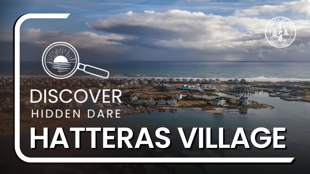 Discover Hidden Dare: Hatteras Village