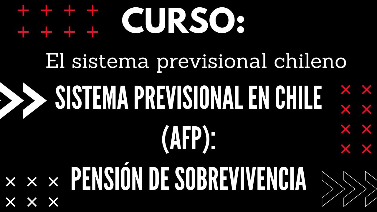 Sistema Previsional en Chile (AFP): Pensión de Sobrevivencia