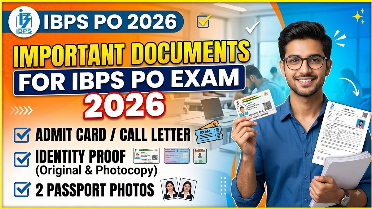 Important Documents For IBPS PO Exam 2026 - You Won't Be Able To Take The Exam Without These