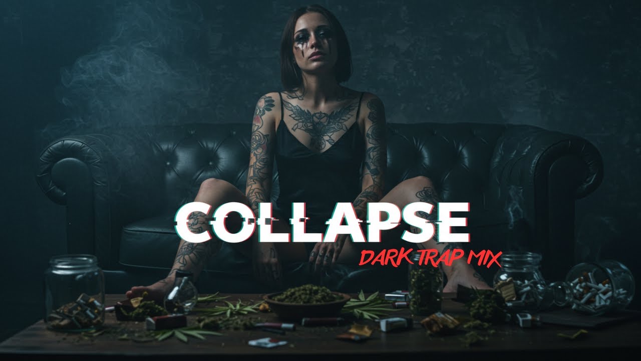 COLLAPSE &ndash; Dark Trap Mix 2025 | Aggressive Beats & Street Vibes