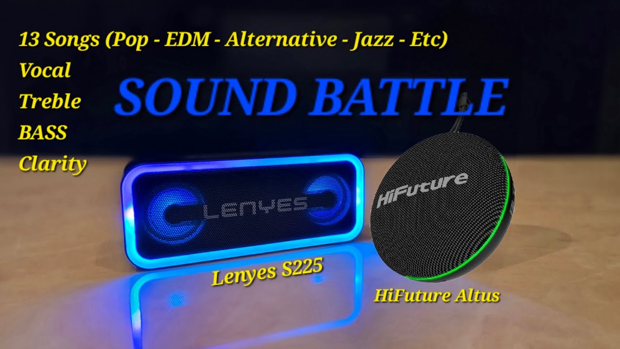 HiFuture Altus Vs Lenyes S225 | Sound Battle Bluetooth Speaker Mini Portable