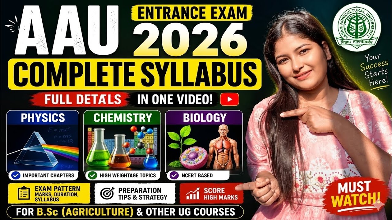 AAU Entrance Exam 2026 Full Syllabus | Assam Agricultural University CET Complete Guide