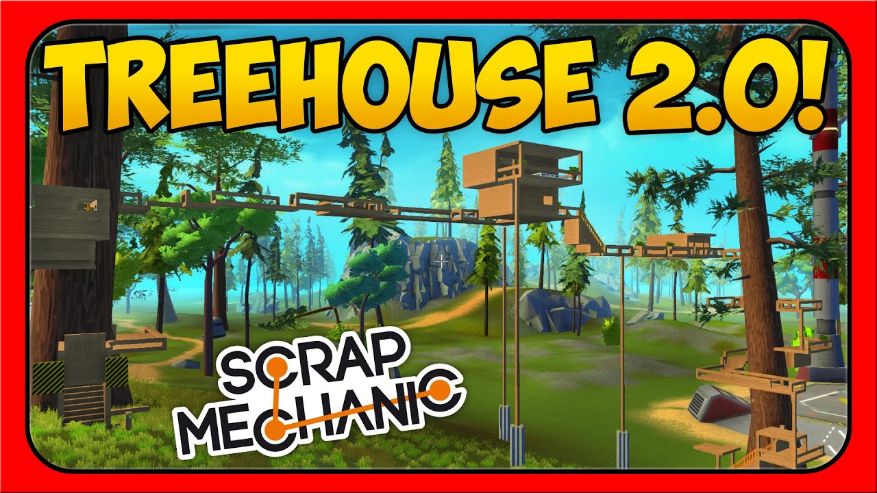 Scrap Mechanic ➤ TRANSFORMING TREEHOUSE 2.0 Update! [Guide/Tutorial - Controllers]