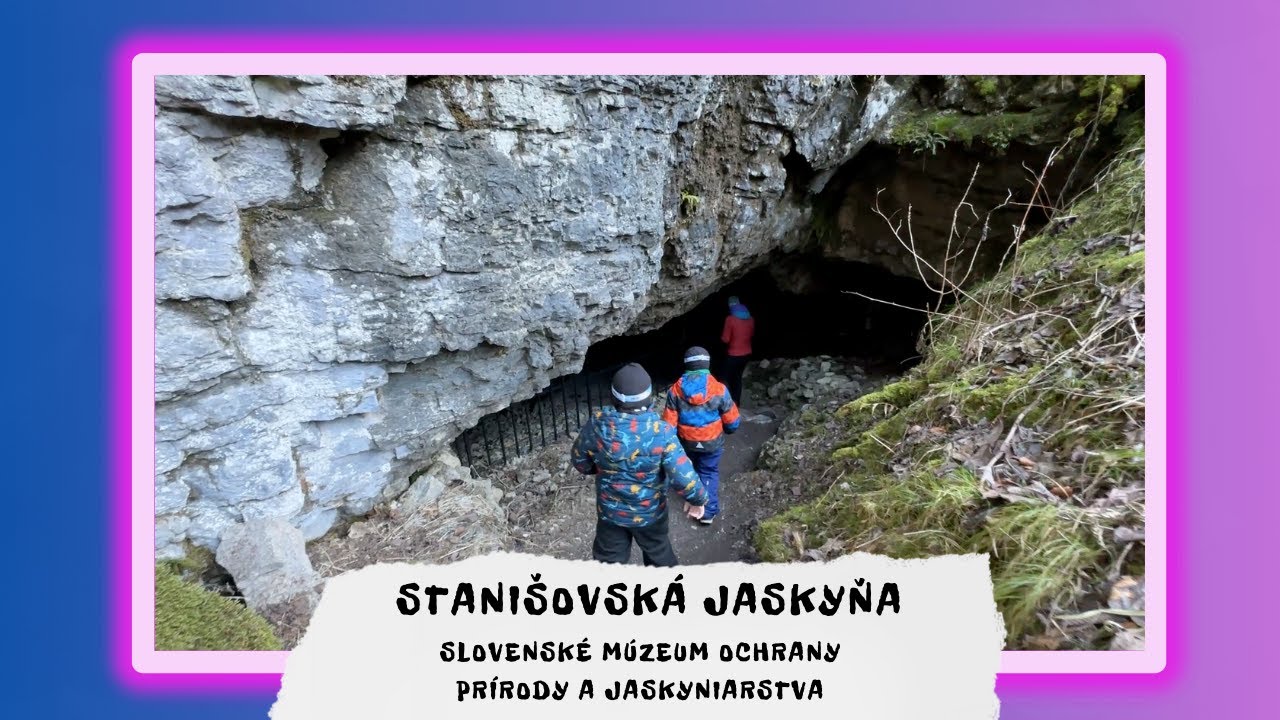 Potulky s deťmi (46) - Stanišovská jaskyňa, Slovenské múzeum ochrany prírody a jaskyniarstva