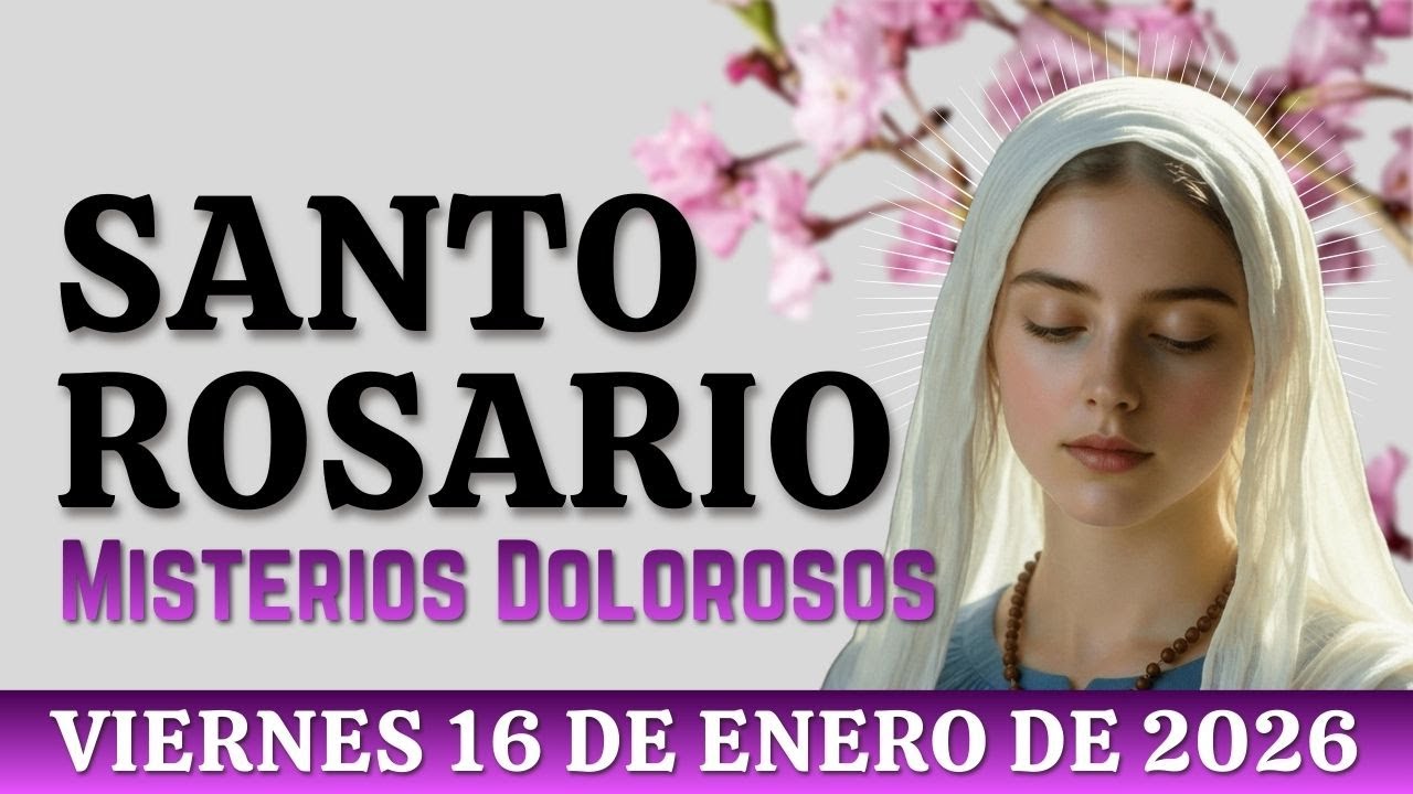 SANTO ROSARIO DE HOY | MISTERIOS DOLOROSOS, JESÚS Y MARÍA EN EL CAMINO DEL DOLOR 