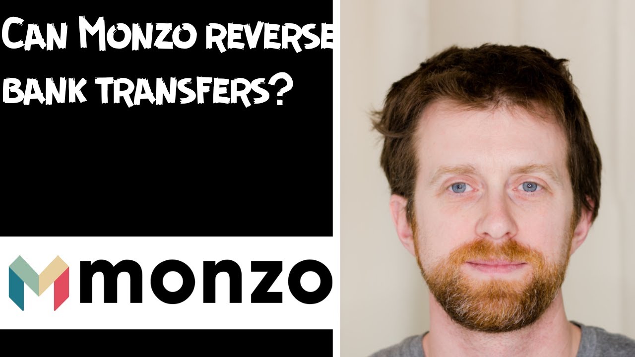 Can Monzo reverse bank transfers