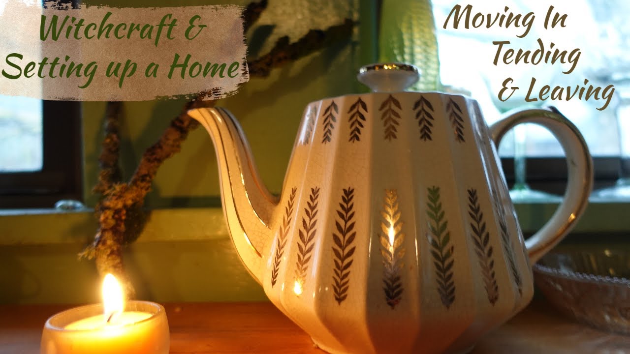 Witchcraft & Setting Up a Home
