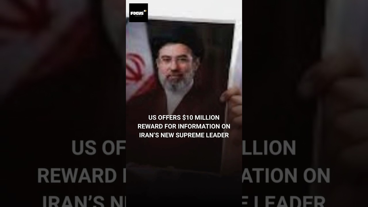 US Offers $10 Million Reward for Information on Iran&rsquo;s New Supreme Leader