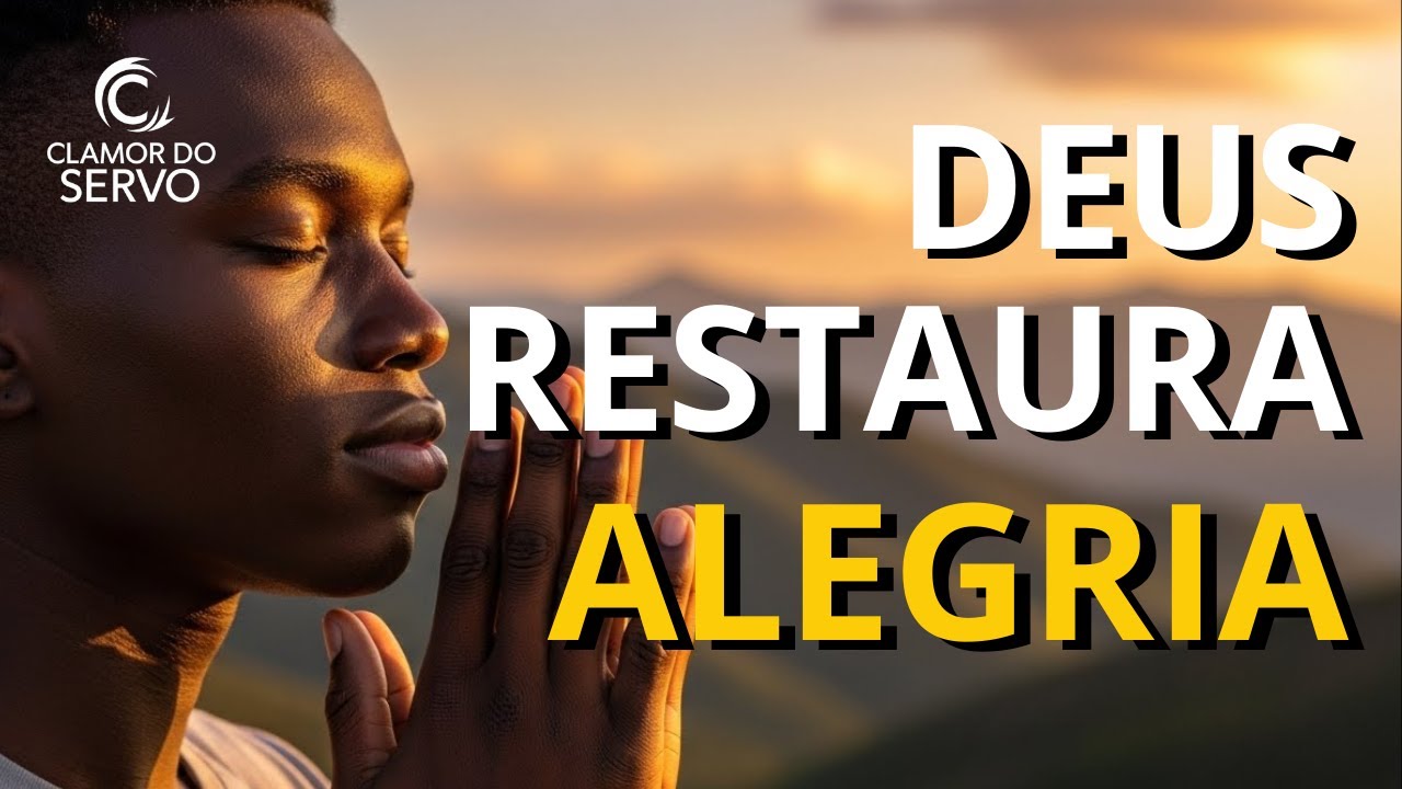 Oração da Noite – Deus Vai Restaurar Sua Alegria  Salmo 51:12