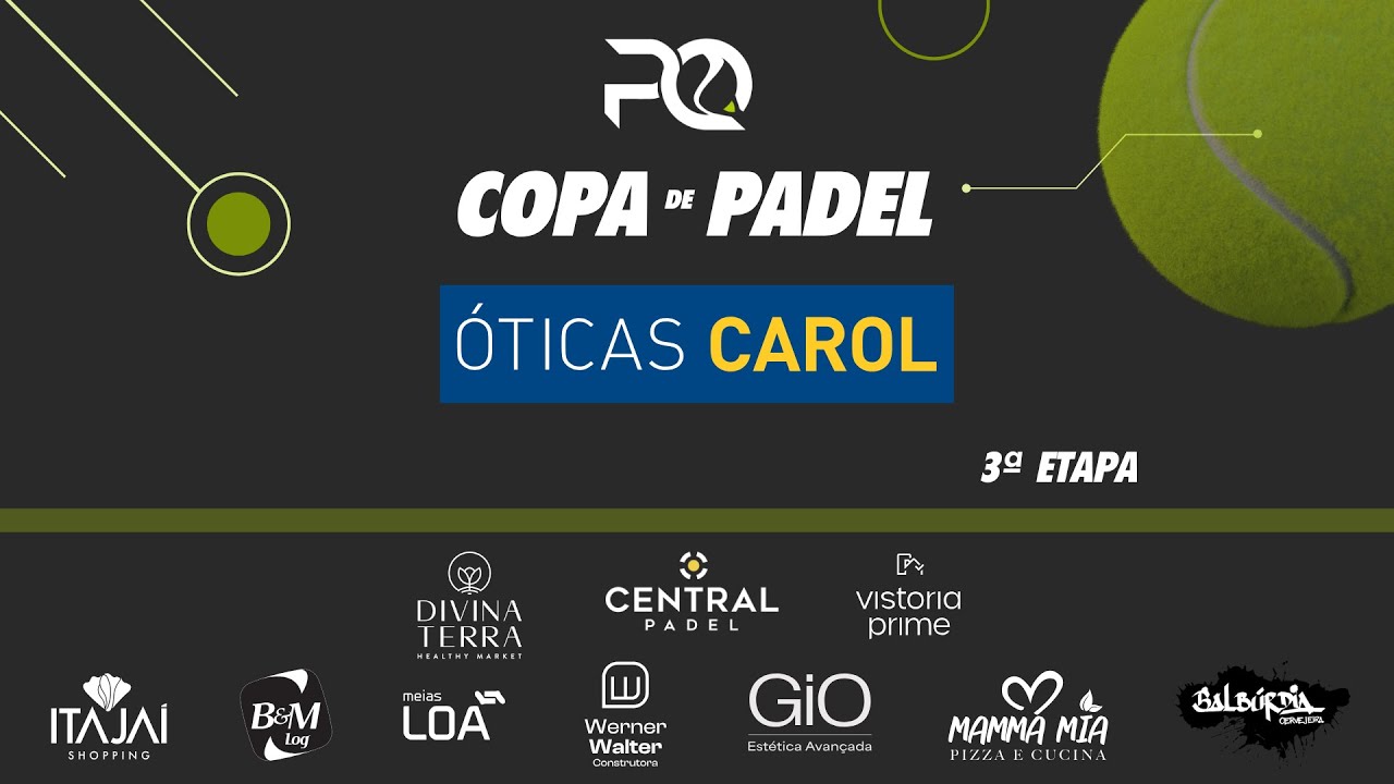 Padel Que Eu Quero 🎾 3ª Copa Óticas Carol - Central Padel