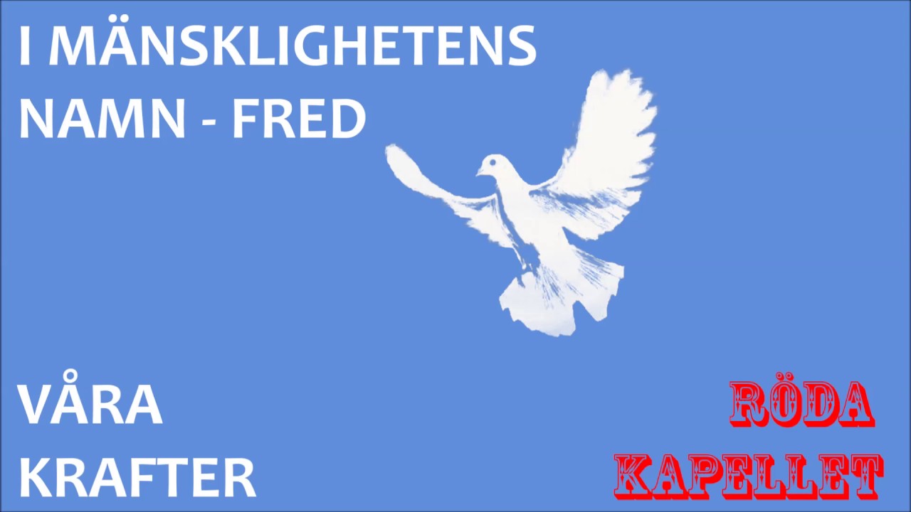 R&ouml;da Kapellet - I M&auml;nsklighetens Namn - Fred