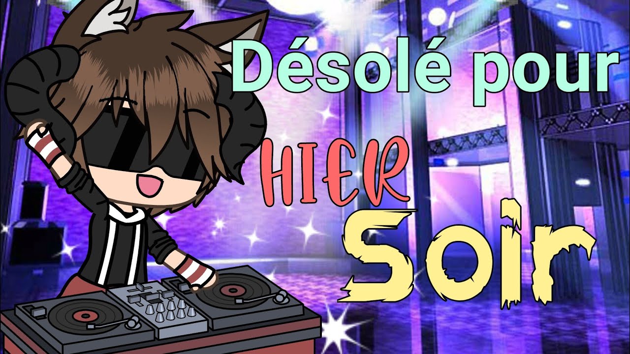 Désolé pour Hier Soir || Gacha life || Tryo ||Musique gacha life || Inspiré par Amako Studio